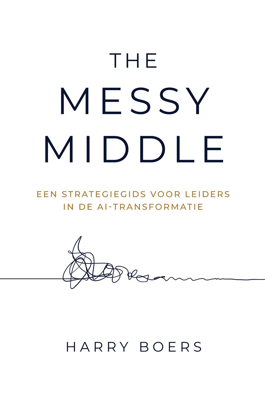 Omslag van The Messy Middle door Harry Boers: een verwarde lijn die overgaat in een rechte lijn